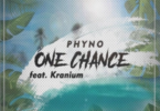 phyno-feat-kranium-one-chance@halmblog