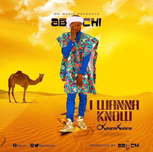 Abochi Feat. Okyeame Kwame - I Wanna Know
