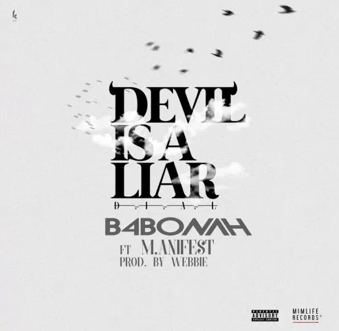 B4Bonah Feat. Manifest – Devil Is A Liar