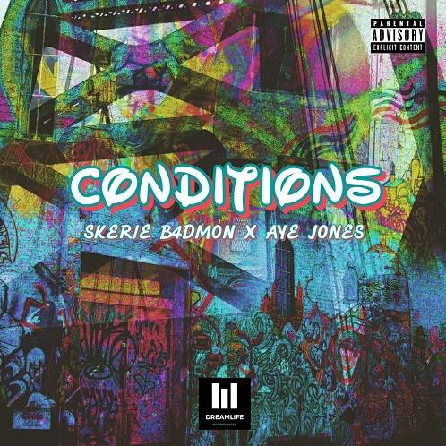 Conditions-Skerie-B4DMON-Feat-Aye-Jones@halmblog