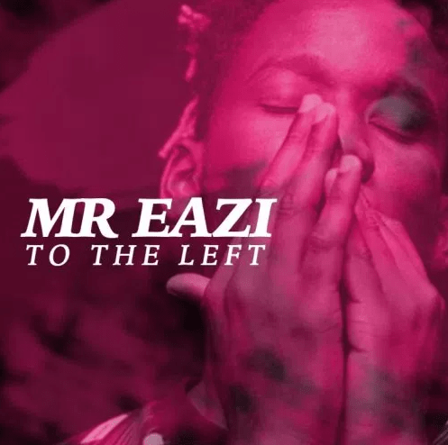 Mr Eazi – To The Left (Prod. By LXE)