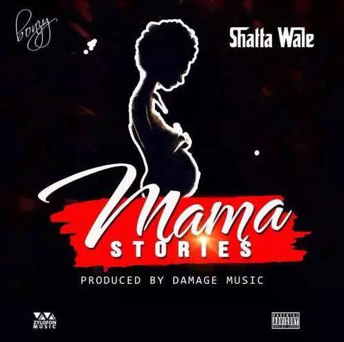 Shatta Wale – Mama Stories