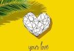 Ycee - Your Love