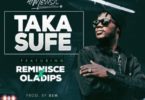 DJ Mewsic Ft. Reminisce & Oladips – Taka Sufe