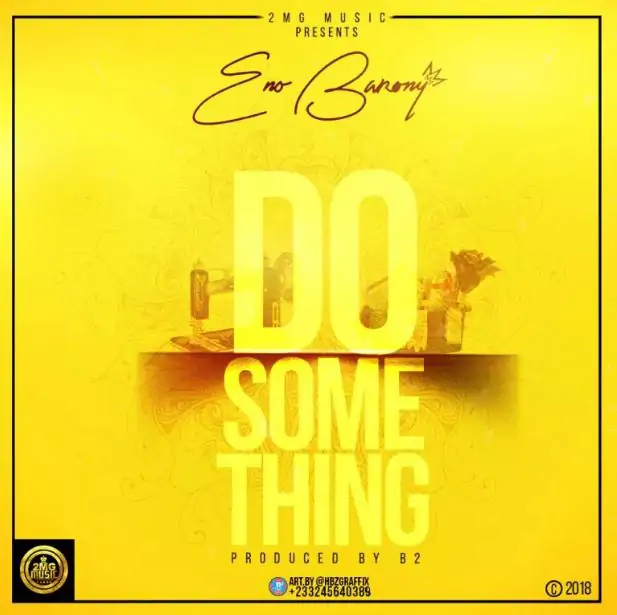 Eno Barony – Do Something (Prod by B2)