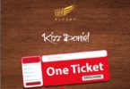 Kizz Daniel – One Ticket