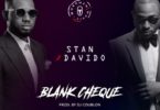 Stan Ft. Davido – Blank Cheque