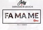 Jetey Ft. Sarkodie x Gidochi – Fa Ma Me (Remix)