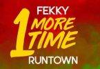 Fekky – One More Time Ft. Runtown