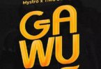 Mystro – Gawu ft. Tiwa Savage