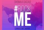 Ohemaa Dadao – Rock Me (Prod By Apya)