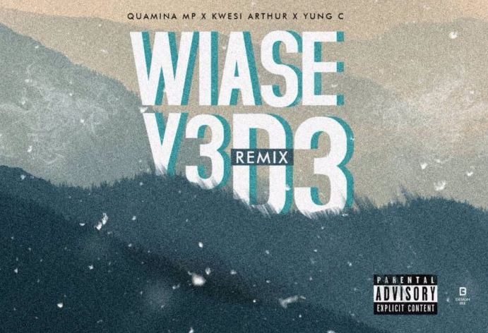 Quamina Mp ft Kwesi Arthur & Yung C – Wiase Y3 D3 (Prod. by MP Beatz)