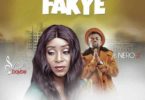 Shola Baybe – Fakye ft. Nero X (Prod. by Muller Beatz)