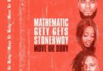 Stonebwoy x DJ Mathematic x DJ Gety Gets – Move Ur Body