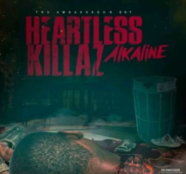 Alkaline – Heartless Killaz (Prod. By Tru Ambassador)
