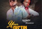 Donzy Ft. Akwaboah – Your Distin (Prod. By Teddy Madeit)