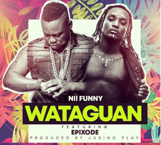 Download MP3: Nii Funny – Wataguan Ft. Epixode (Prod. By Jusino Play)