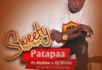 patapaa sweety bye bye, sweety bye bye ft abibiw x dj blinkz, download mp3 sweety bye bye, download patapaa