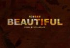 R2Bees – Beautiful (Prod By Killbeatz)