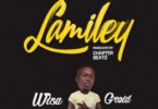 Wisa Greid – Lamiley (Prod by Chapter Beatz)