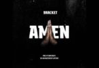 Download MP3: Bracket – Amen (Prod by EmmyzBeats)