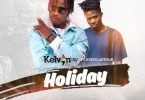 Download MP3: Kelvyn Boy – Holiday Ft. Kwesi Arthur (Prod by Liquidbeatz)