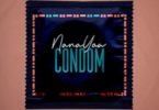 NanaYaa – Condom (Prod By Ivan)