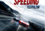 TeePhlow – Speeding (Biibi Ba Cover) (Prod by Fortune Dane)