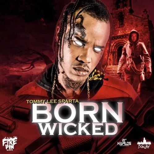 Download MP3: Tommy Lee Sparta – Born Wicked (Prod. By Donjay)