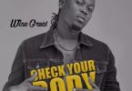 Download MP3: Wisa Greid – Check Your Body (Prod. by Chapter Beatz)