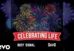 Download MP3: Busy Signal – Celebrating Life Ft. DavO