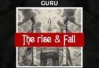 Download MP3: Guru – The rise & fall (Prod by Mrherry)