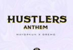 Download MP3: Mayorkun x Dremo – Hustlers Anthem