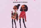 Download MP3: Quamina MP Ft. Medikal – Amanfour Girls (Prod by Quamina MP)