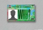 Download MP3: Victor Ad – Why (Freestyle) Ft. Erigga