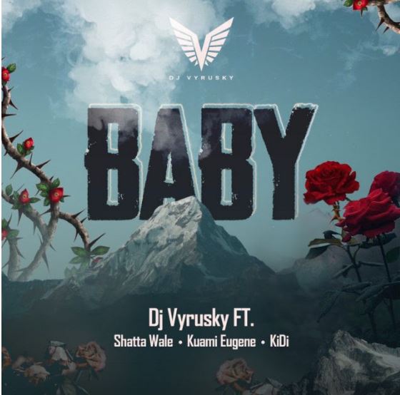 Download MP3: DJ Vyrusky – Baby Ft Shatta Wale, Kuami Eugene & KiDi (Prod by MOG Beatz)