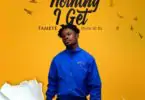 Download MP3: Fameye – Nothing I Get (Prod By B2)