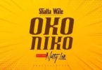 Download MP3: Shatta Wale – Oko Niko Ft. Natty Lee (Prod. by Paq)