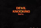 Download MP3: Ko-jo Cue – Devil Knocking (Refix) Ft. Kwesi Arthur