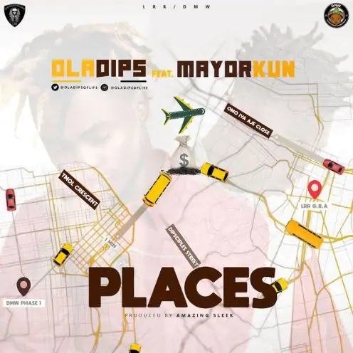 Download MP3: Oladips – Places Ft. Mayorkun (Prod. By Amazing Sleek)