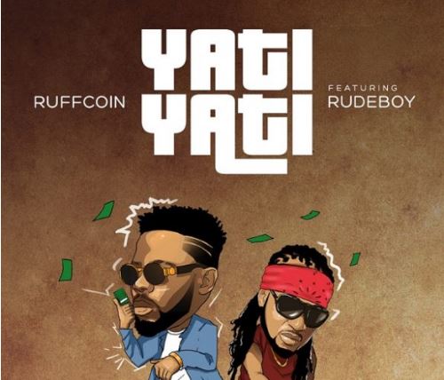 Download MP3: Ruffcoin – Yati Yati Ft. Rudeboy (P-Square)