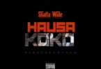 Download MP3: Shatta Wale – Hausa Koko (Prod by Paq)