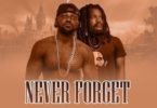 Download MP3: Yaa Pono – Never Forget Ft. Ras Kuuku