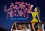 Download MP3: CDQ – Ladies Night (Prod. by Masterkraft)