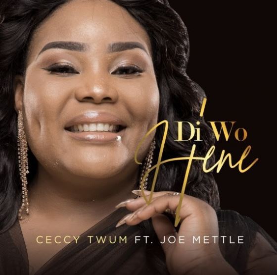 Download MP3: Ceccy Twum – Di Wo Hene Ft. Joe Mettle