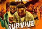 Download MP3: Dr Ray Beat – Survive Ft. Fameye x Gab Tuu