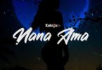 Download MP3: KelvynBoy – Nana Ama Ft. Suzz Blaq