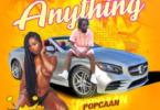 Download MP3: Popcaan – Anything (Prod by Drop Top Records)