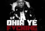 Download MP3: YeYo – Ohia Ye Fvcking (Prod. by Mix Master Garzy)