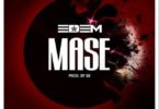 Edem – Mase (Prod. by B2)